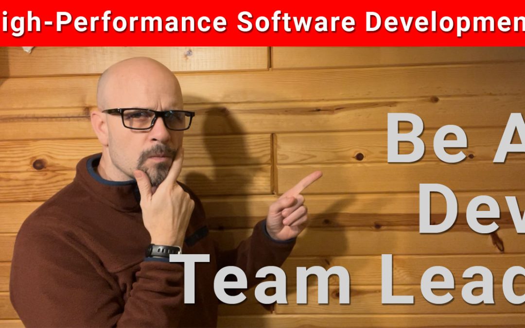Be a Dev Team Lead