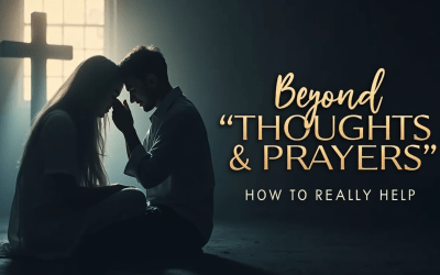 When Words Fall Short: Kingdom Presence in Times of Devastating Loss