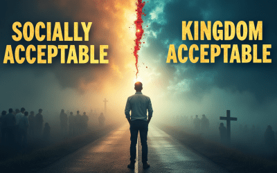 Kingdom Acceptable vs. Socially Acceptable: Where Freedom Begins