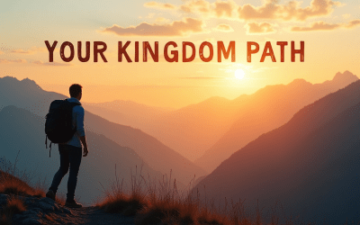 The Kingdom Family Leader Path: Your Three-Step Blueprint to Impact and Abundance
