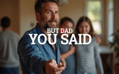 But, Dad, You Said… Why Being Impeccable With Your Word Matters More Than You Think